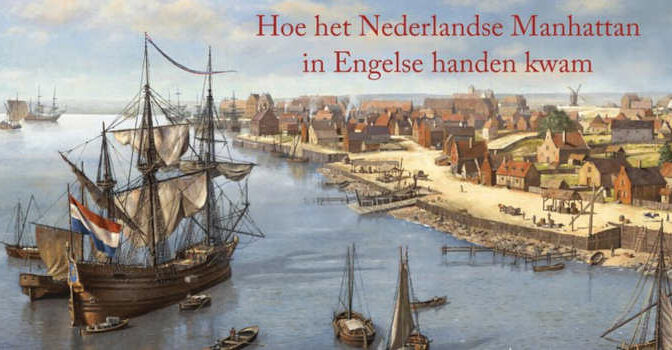 De geboorte van New York boek van Russell Shorto over hoe het Nederlandse Manhattan in Engelse handen kwam