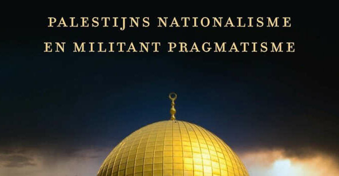 Hamas boek van Joas Wagemakers over Palestijns nationalisme en militant pragmatisme