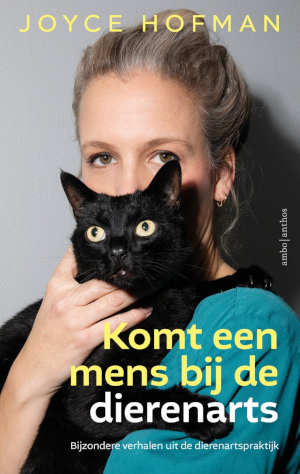 Joyce Hofman Komt een mens bij de dierenarts