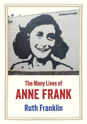 Ruth Franklin The Many Lives of Anne Frank review en recensie