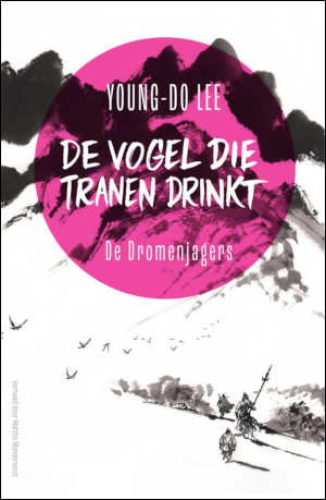 Young-do Lee De vogel die tranen drinkt 2 De dromenjagers