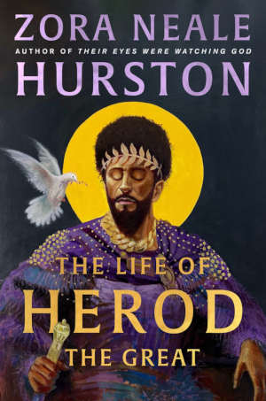 Zora Neale Hurston The Life of Herod the Great