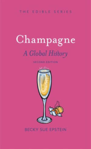 Becky Sue Epstein Champagne A Global History