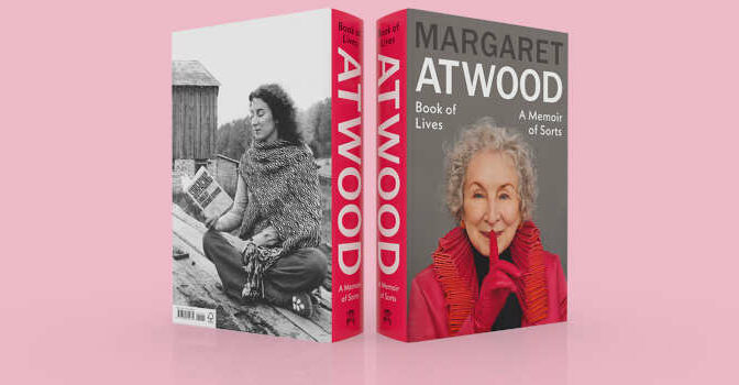 Margaret Atwood – Book of Lives Memoir