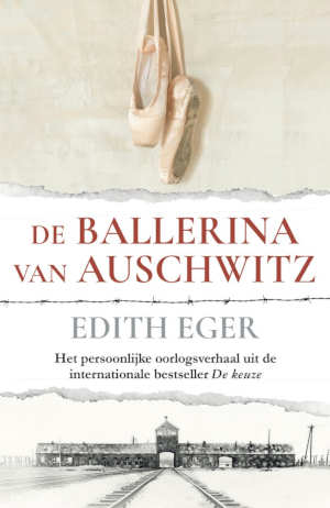 Edith Eger De ballerina van Auschwitz