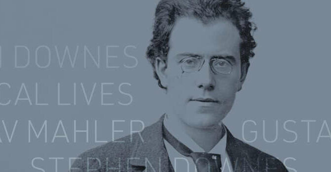 Gustav Mahler biografie van Stephen Downes boek over de Oostenrijkse componist