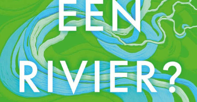 Leeft een rivier nieuw boek van Robert Macfarlane over het sterven van rivieren