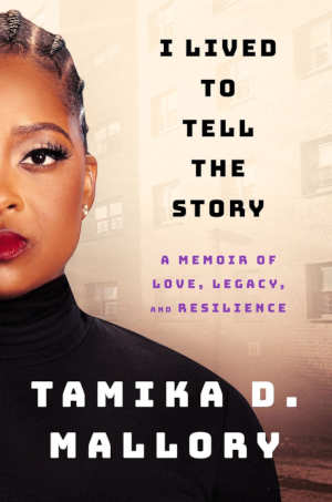 Tamika D. Mallory I Lived to Tel the Story