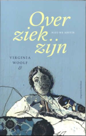 Virginia Woolf Over ziek zijn