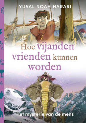 Yuval Noah Harari Hoe vijanden vrienden kunnen worden