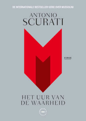 Antonio Scurati M Het uur van de waarheid recensie