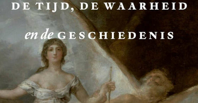 De tijd, de waarheid en de geschiedenis boek van Piet de Rooy over hoe onze wereld in elkaar zit