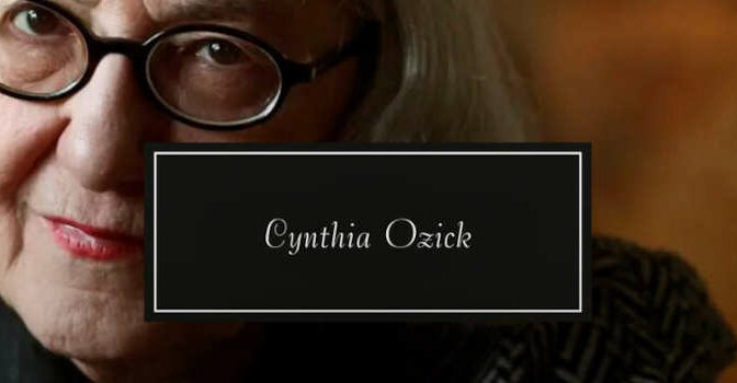 Cynthia Ozick – In a Yellow Wood