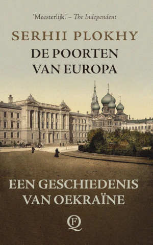 Serhii Plokhy De poorten van Europa Een geschiedenis van Oekraïne recensie