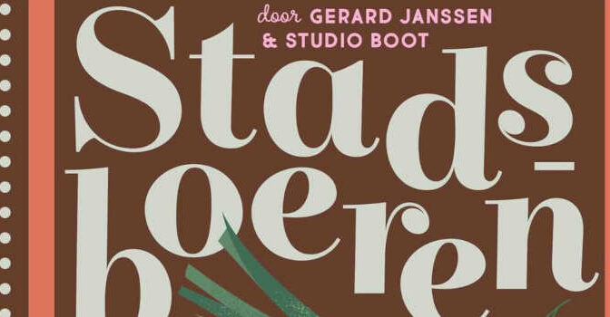 Stadsboeren voor beginners tuinboek van Gerard Janssen